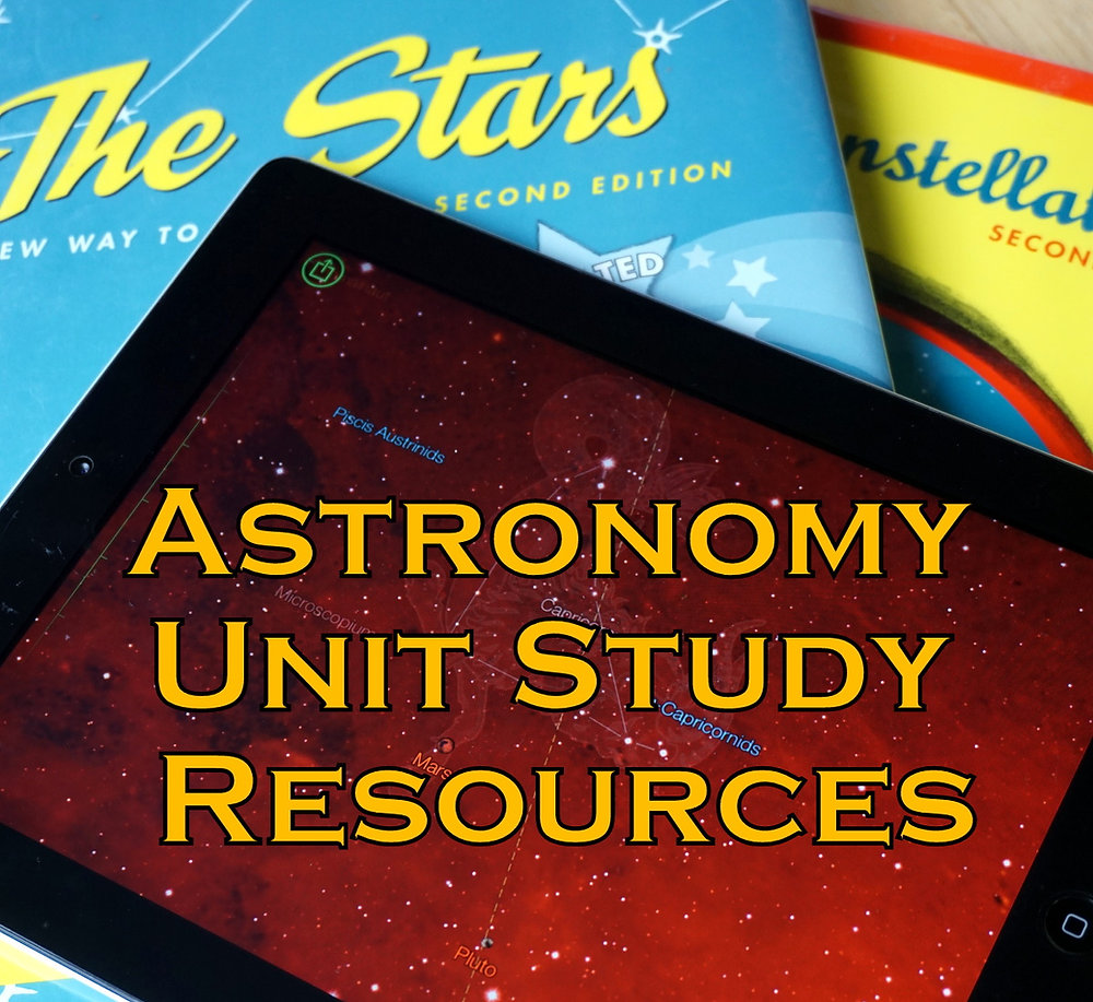 Astronomy Unit Study Resources With 3 Free Printables