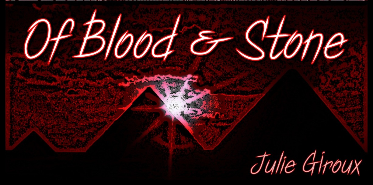 Of Blood and Stone by Julie Giroux