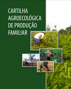 CARTILHA AGROECOLOGICA DE PRODUÇÃO FAMILIAR
