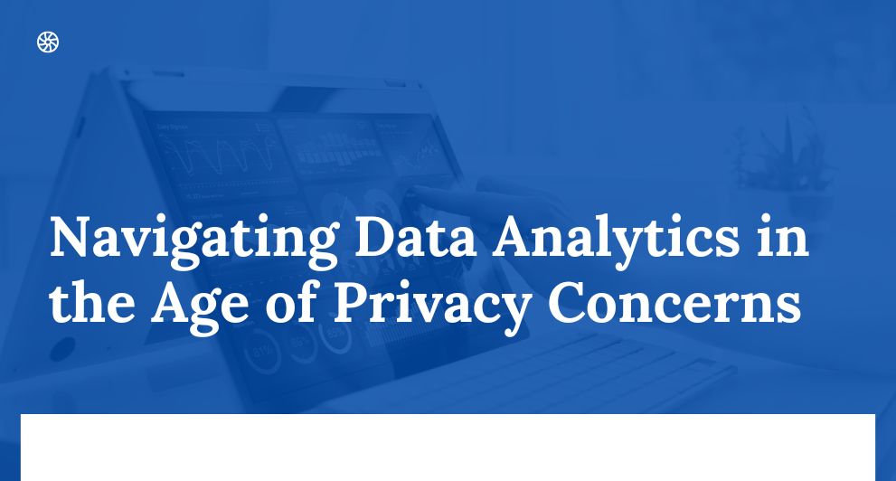 Navigating Data Analytics in the Age of Privacy Concerns