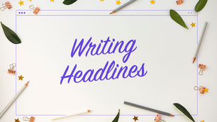 Your 7 Step Guide to Writing Irresistible Headlines
