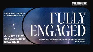 Fully Engaged by Firehouse Church