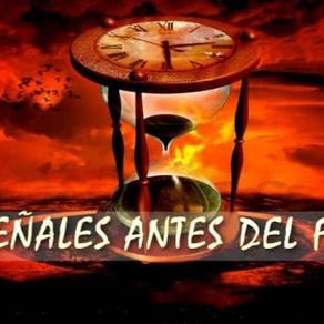 SEÑALES ANTES DEL FIN