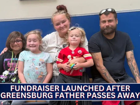 Fundraiser launched after young Greensburg father passes away