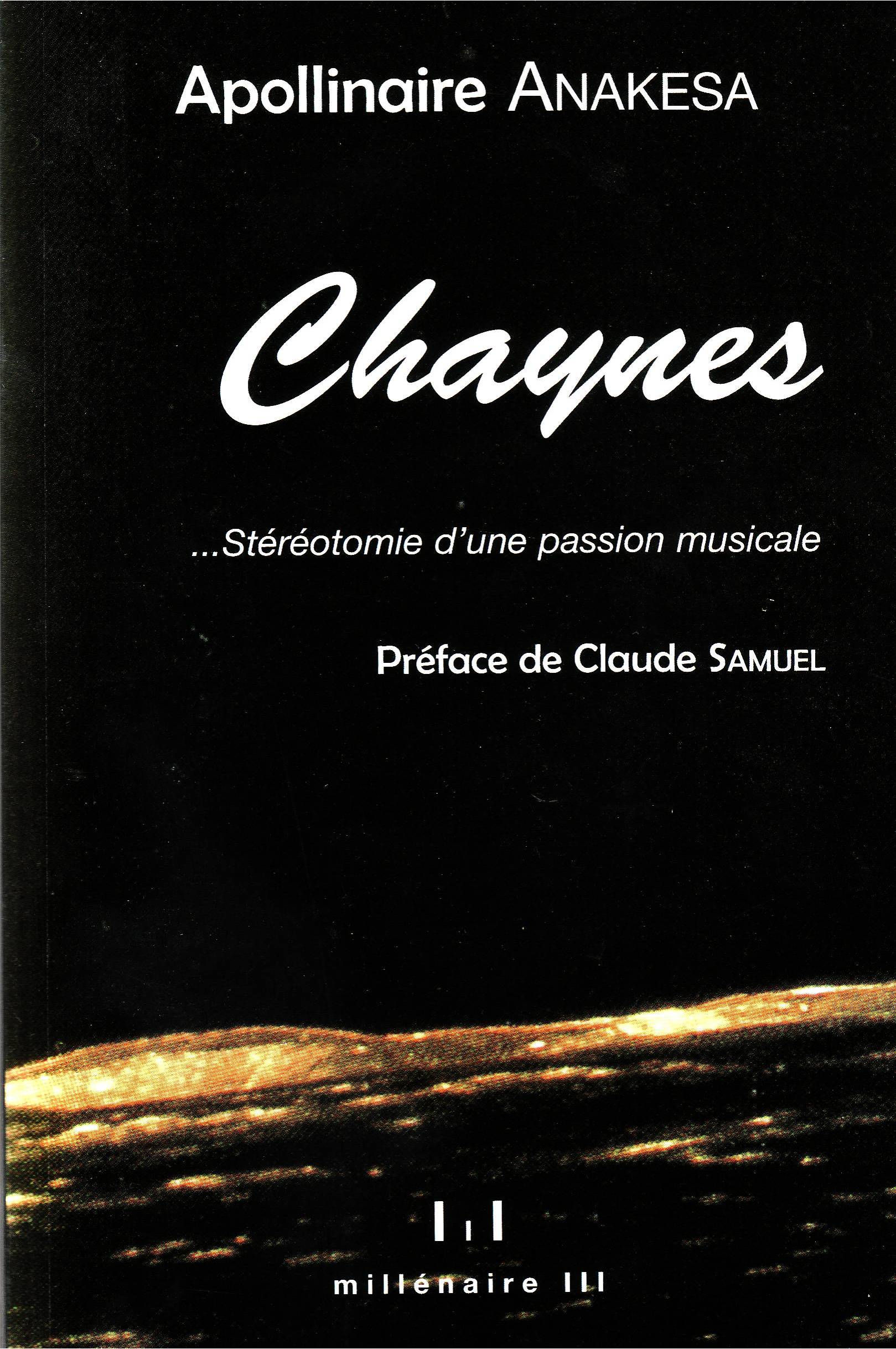 Chaynes ...Stréréotomie d'une passion musicale - ANAKESA