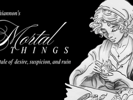 Banner for Mortal Things by Holly Rhiannon, subtitled "a gothic tale of desire, suspicion, and ruin," featuring a black-and-white illustration of a young woman in a headscarf sewing a heart-shaped ornament at a table with thread, fabric, feathers, and a basket of eggs.