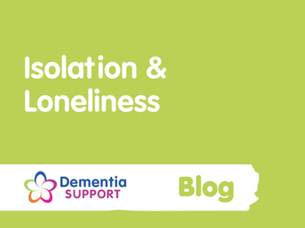 Dementia, Isolation & Loneliness: A Blog by Sage House Dementia Support