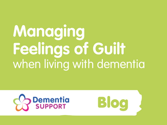 Guilt when Living with Dementia: A Blog by Sage House Dementia Support