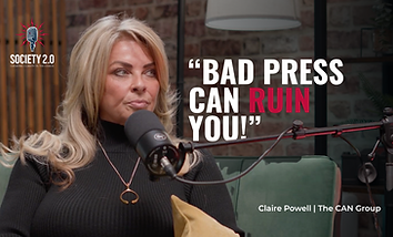Society 2.0 podcast thumbnail showing Claire Powell at a microphone with the quote “Bad press can ruin you!”