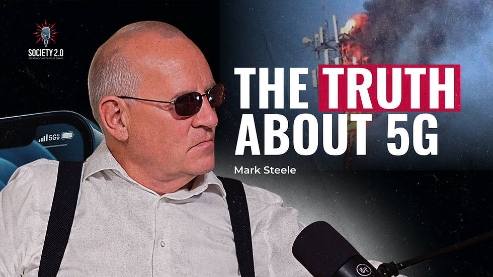 Mark Steele on Society 2.0, with “The Truth About 5G” text and a 5G mast in the background.