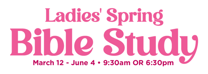 2026030 -Ladies Spring Bible Study-Logo with Date and Time smaller.png