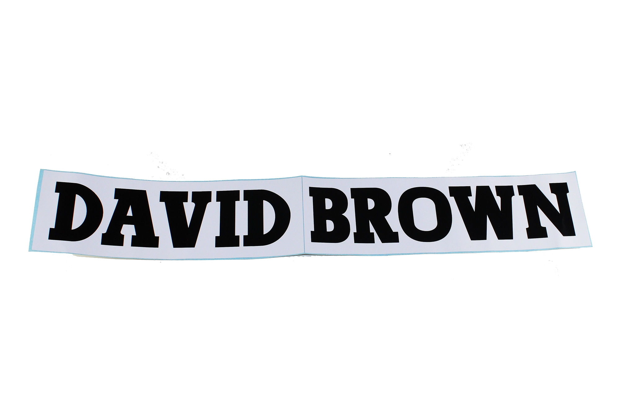 Decal, "DAVID BROWN", Black on White, 2" high letters, 19" long