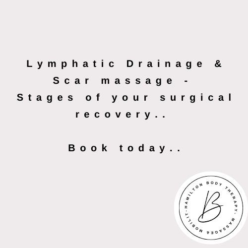 Lymphatic Drainage & Scar massage - Stages of your surgical recovery