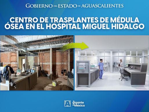 ESTAMOS CONSTRUYENDO UN CENTRO DE TRASPLANTE DE MÉDULA ÓSEA EN EL HOSPITAL MIGUEL HIDALGO