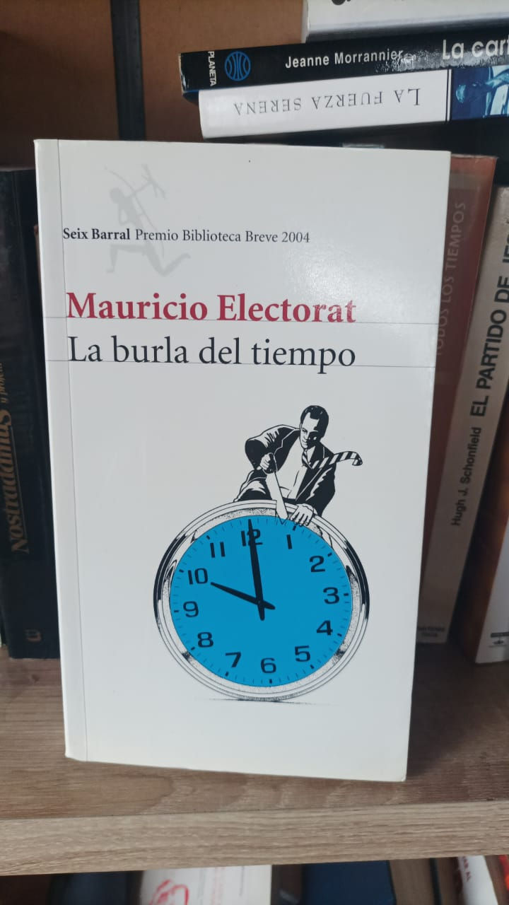 La burla del tiempo. Mauricio Electorat.