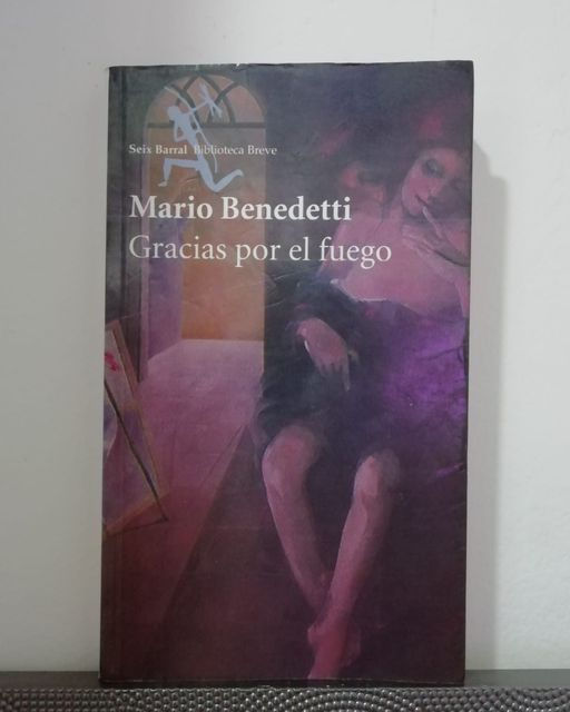 Gracias por el fuego. Mario Benedetti.