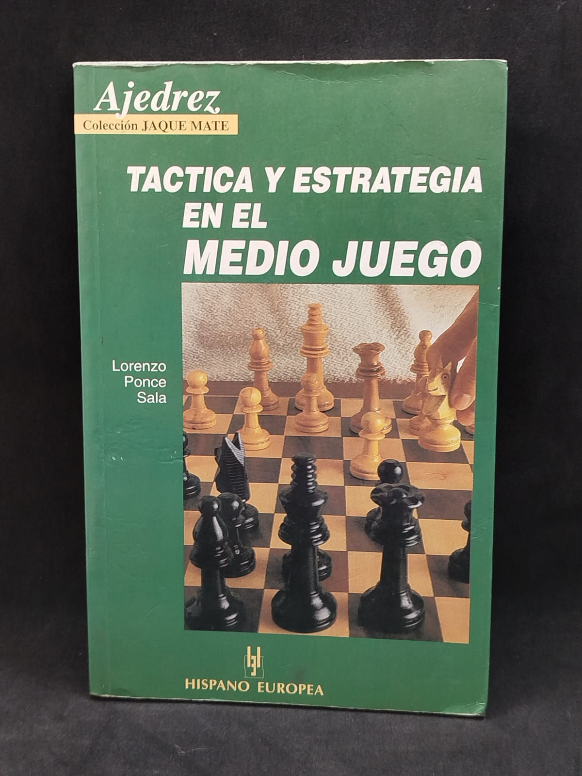 Táctica y estrategia en el medio juego Ajedrez. Lorenzo Ponce Sala