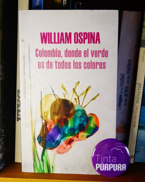 Colombia, donde el verde es de todos los colores. William Ospina.