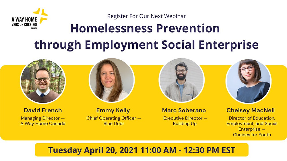 A yellow photo banner depicting four panelists participating in the webinar by A Way Home Canada on Tuesday April 20, 2021 11:00 AM EST or 12:30 NST an hour and thirty minutes in length.
