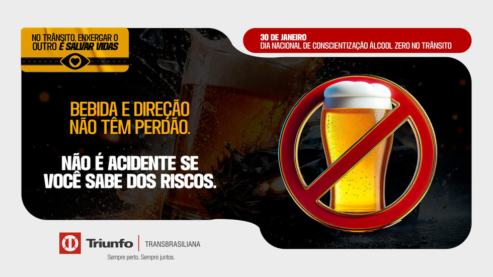 Triunfo Transbrasiliana apoia o Dia Nacional de Conscientização Álcool Zero no Trânsito 