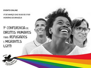 1ª Conferência de Direitos Humanos para Refugiados e Migrantes LGBTI acontece neste dia 17 de março