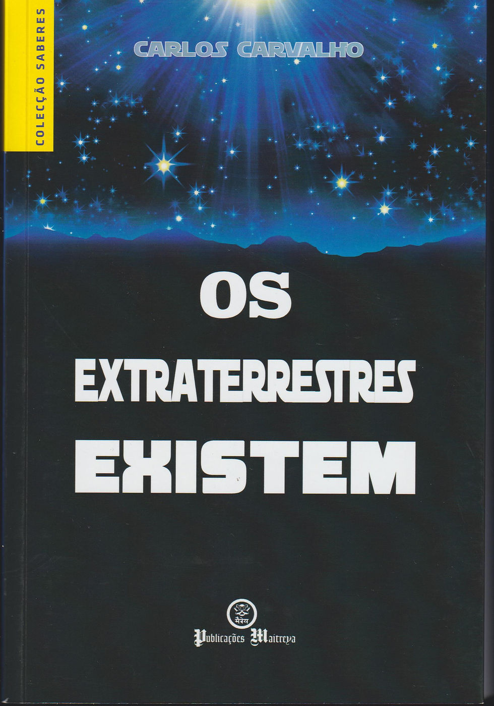 Os Extraterrestres Existem de Carlos Carvalho