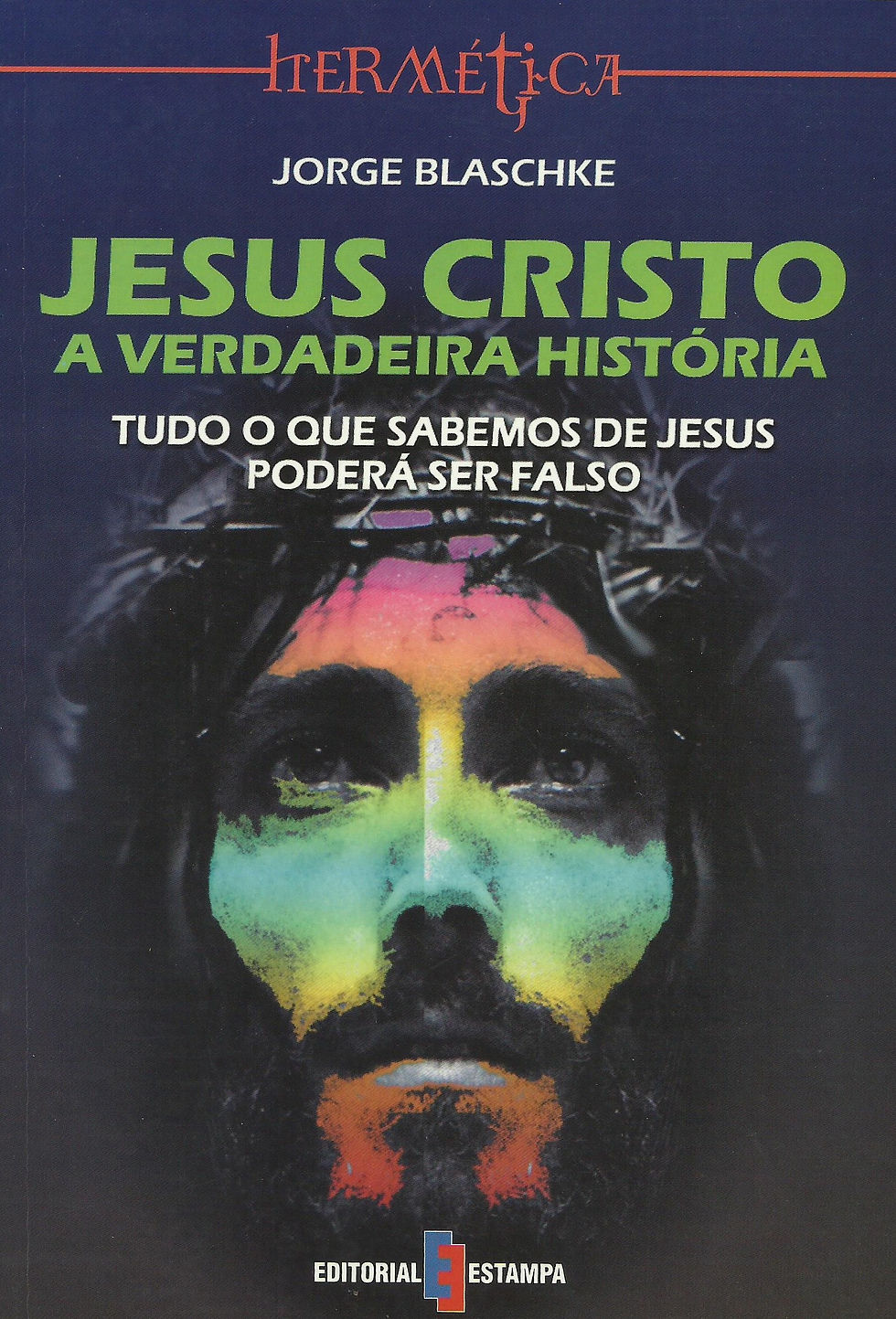 Jesus Cristo - A Verdadeira História de Jorge Blaschke