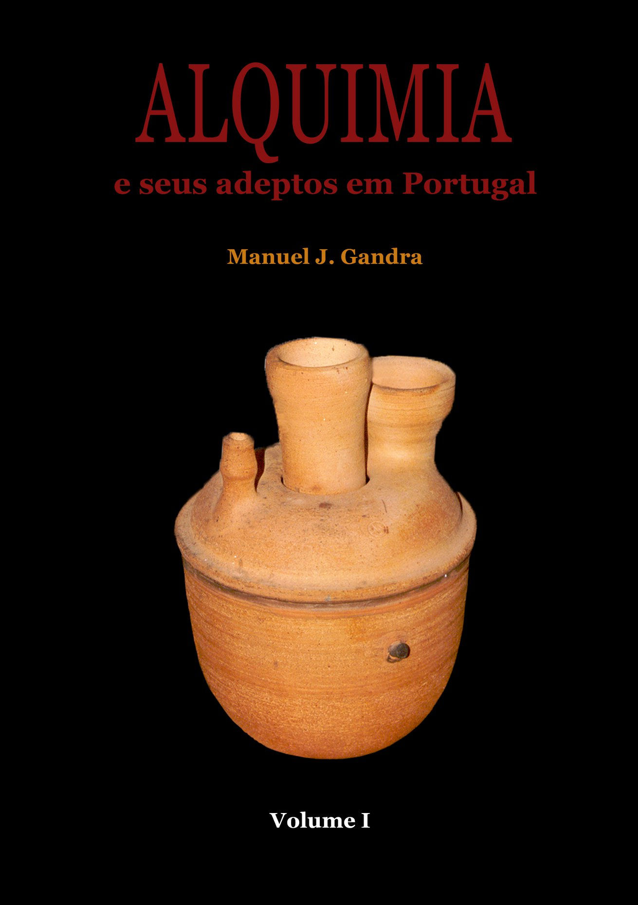 Alquimia e Seus Adeptos em Portugal de Manuel J. Gandra