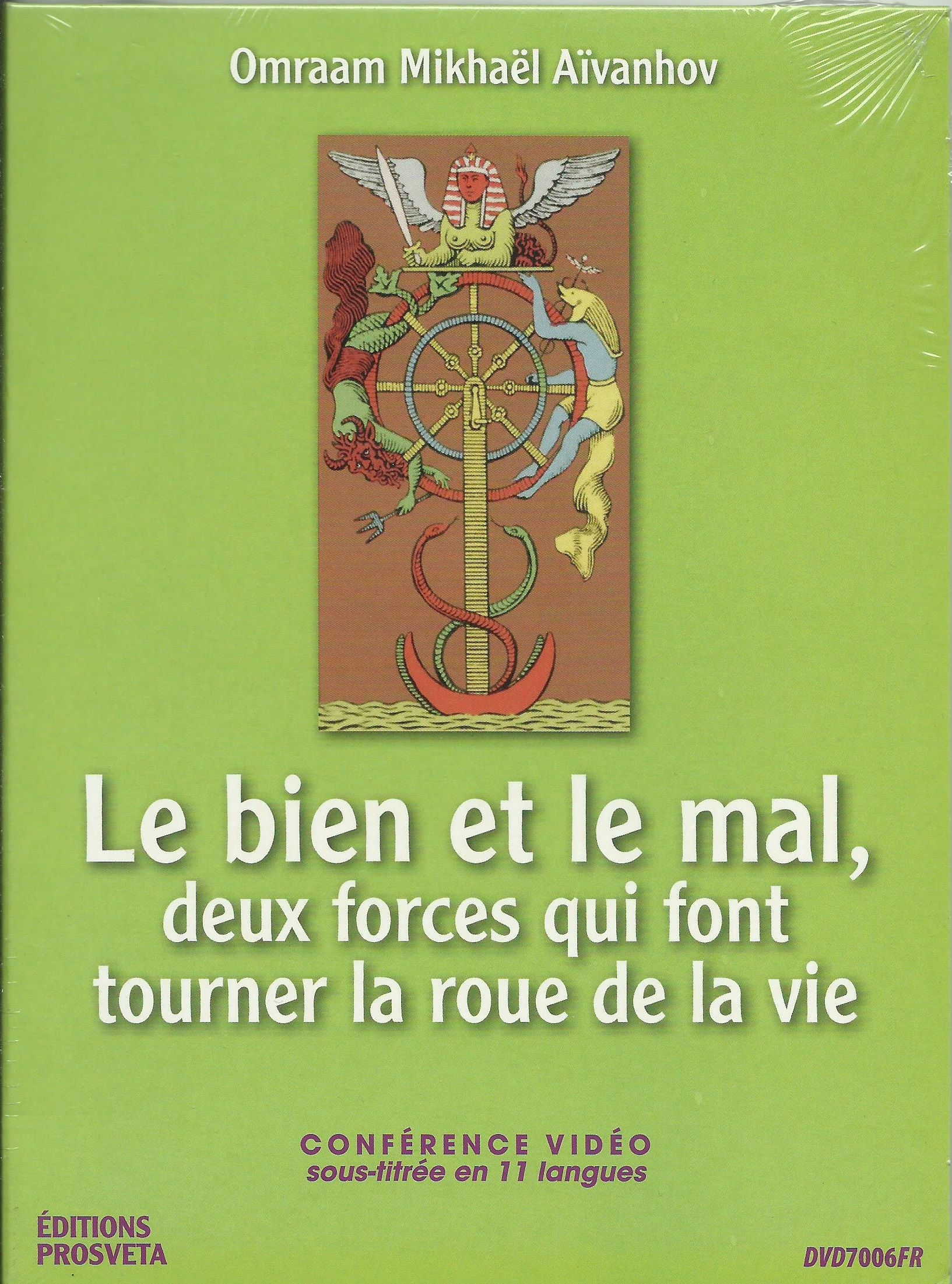 Le bien et le mal, deux forces qui font tourner de Omraam Mikhaël Aïvanhov