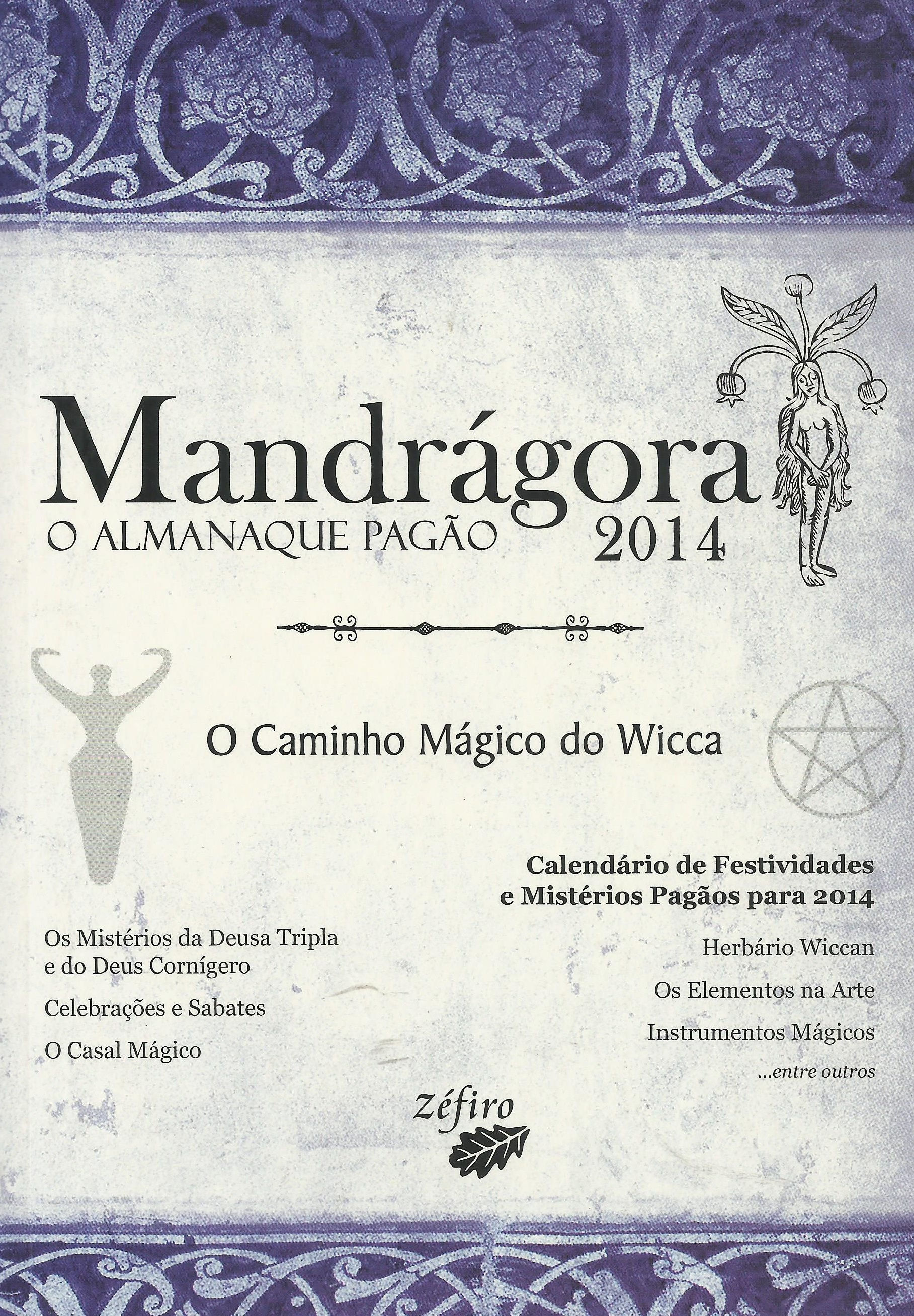 Mandrágora - O Almanaque Pagão 2014 O caminho mágico do Wicca