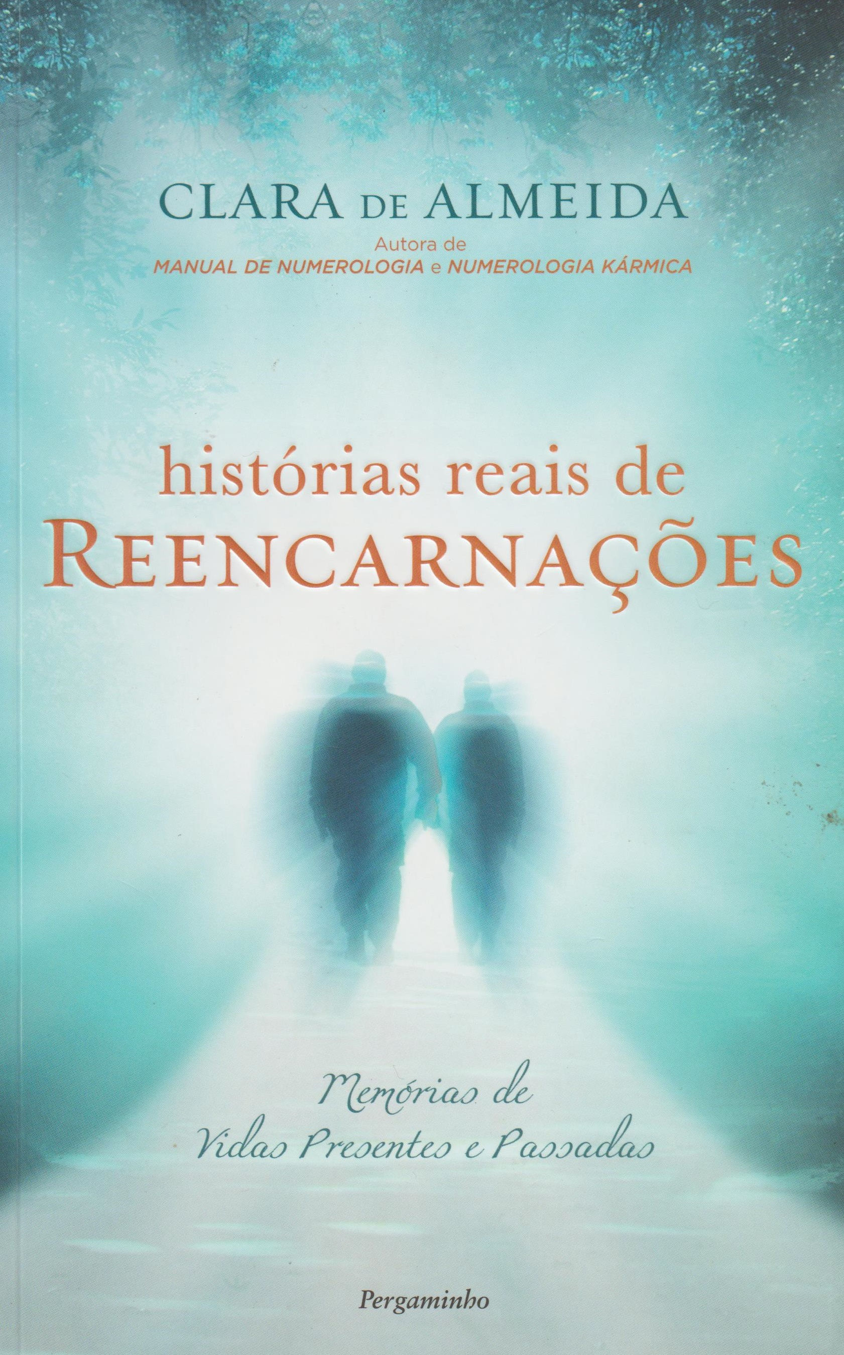 Histórias Reais de Reencarnações de Clara de Almeida