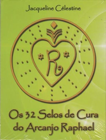 Os 32 Selos de Cura do Arcanjo Raphael
