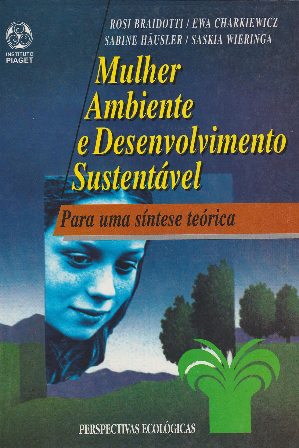 Mulher Ambiente e Desenvolvimento Sustentável de Rosi Braidotti