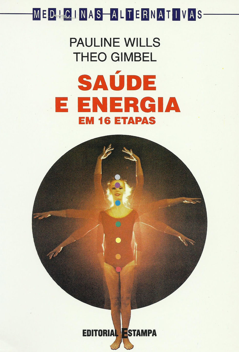 Saúde e Energia em 16 Etapas de Theo Gimbel e Pauline Wills