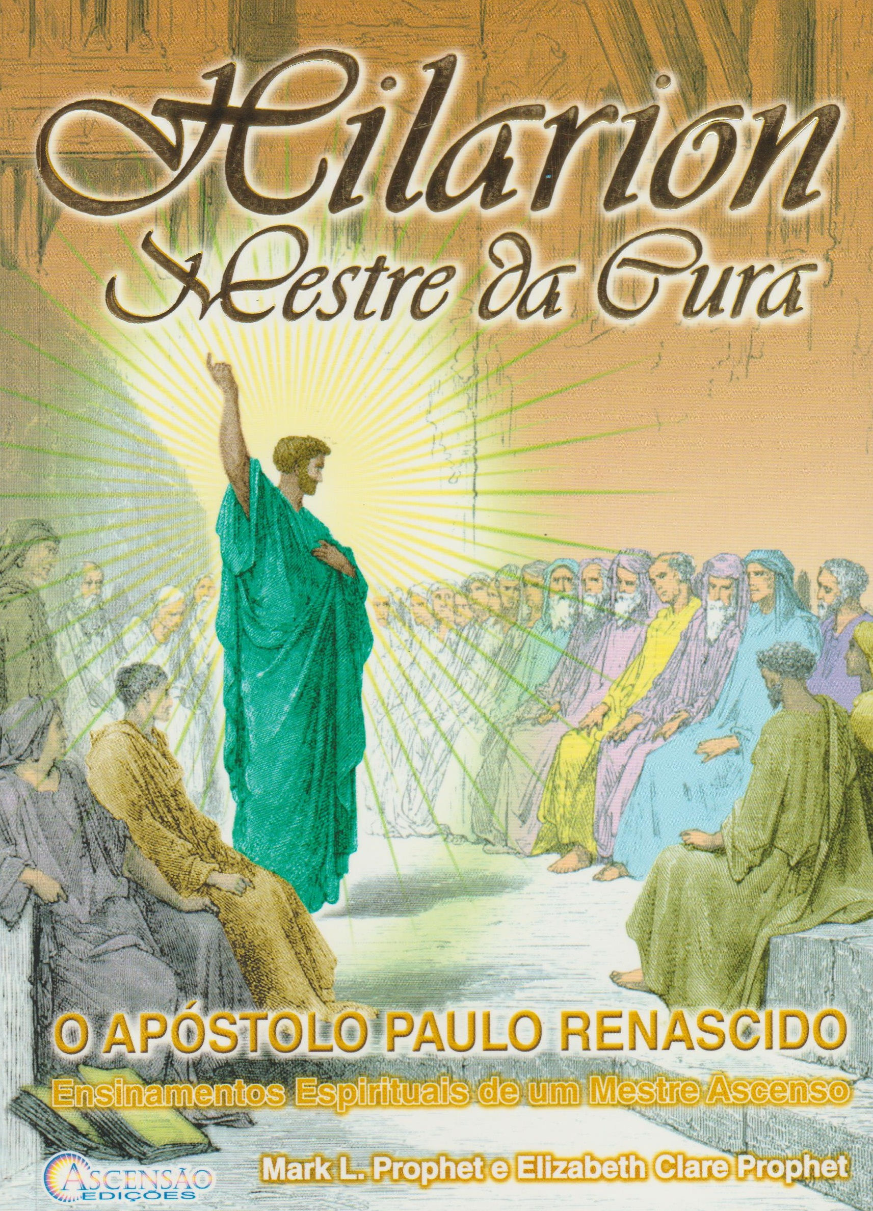 Hilarion - Mestre da Cura de Mark L. Prophet e Elizabeth Clare Prophet