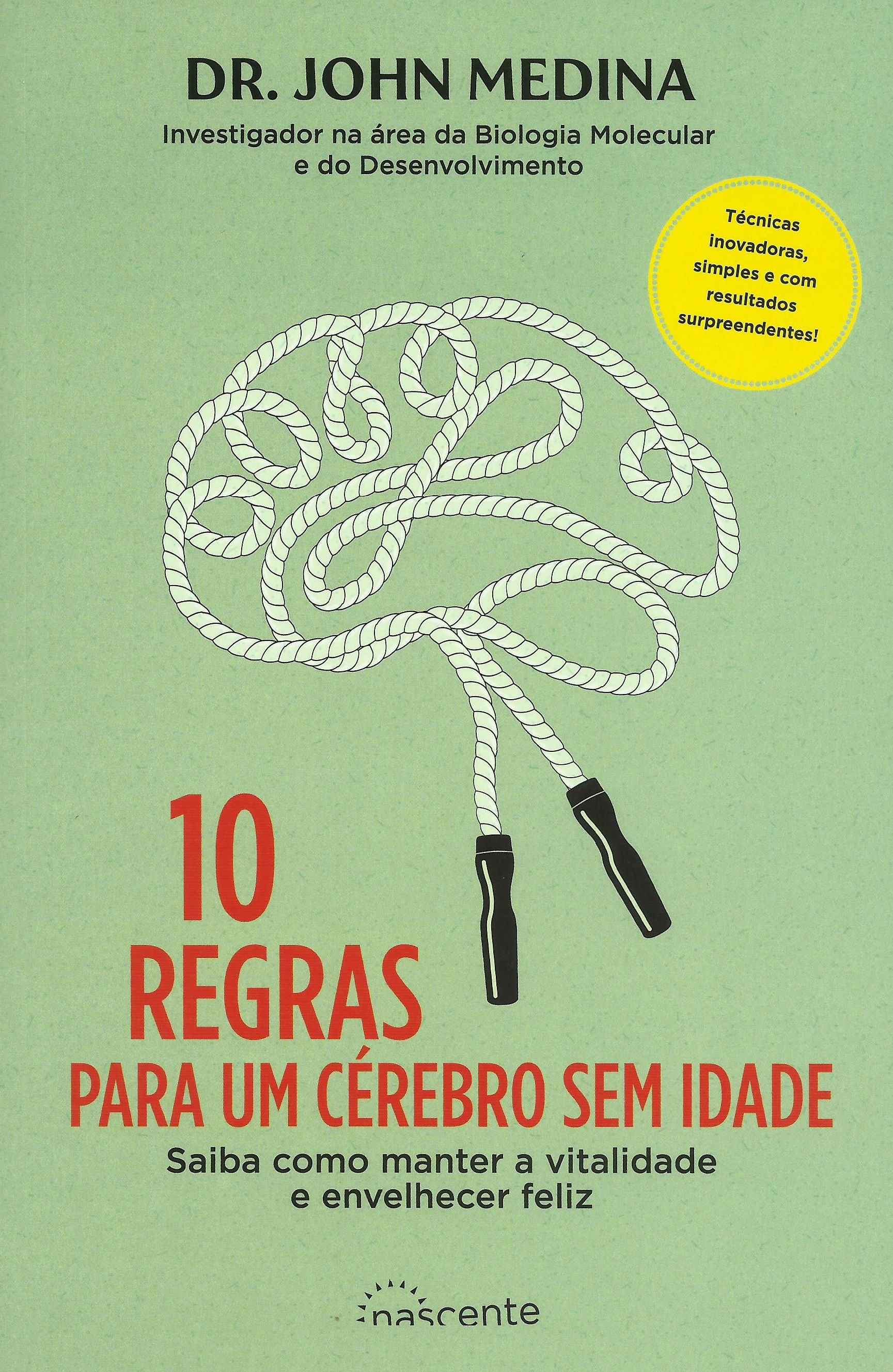 10 Regras para um Cérebro sem Idade de John Medina