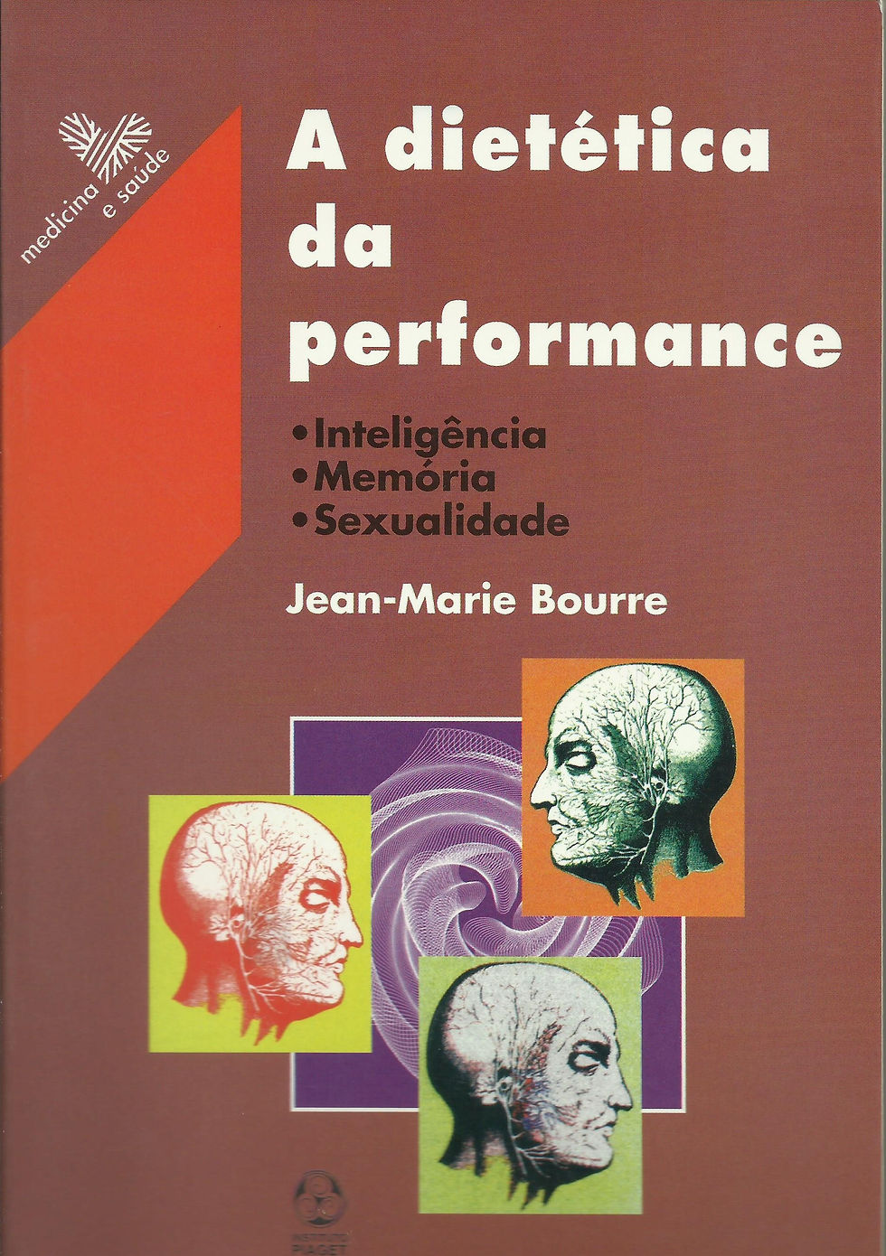 A Dietética da Performance Inteligência, memória, sexualidade de Jean Bourre