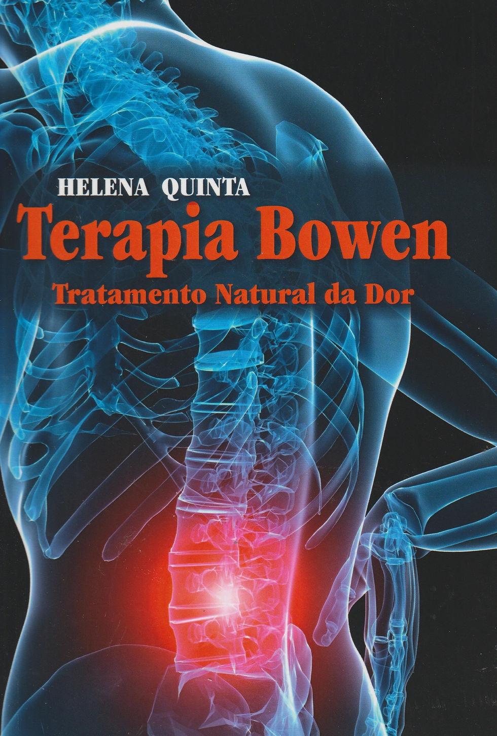 Terapia Bowen Tratamento natural da dor de Helena Quinta
