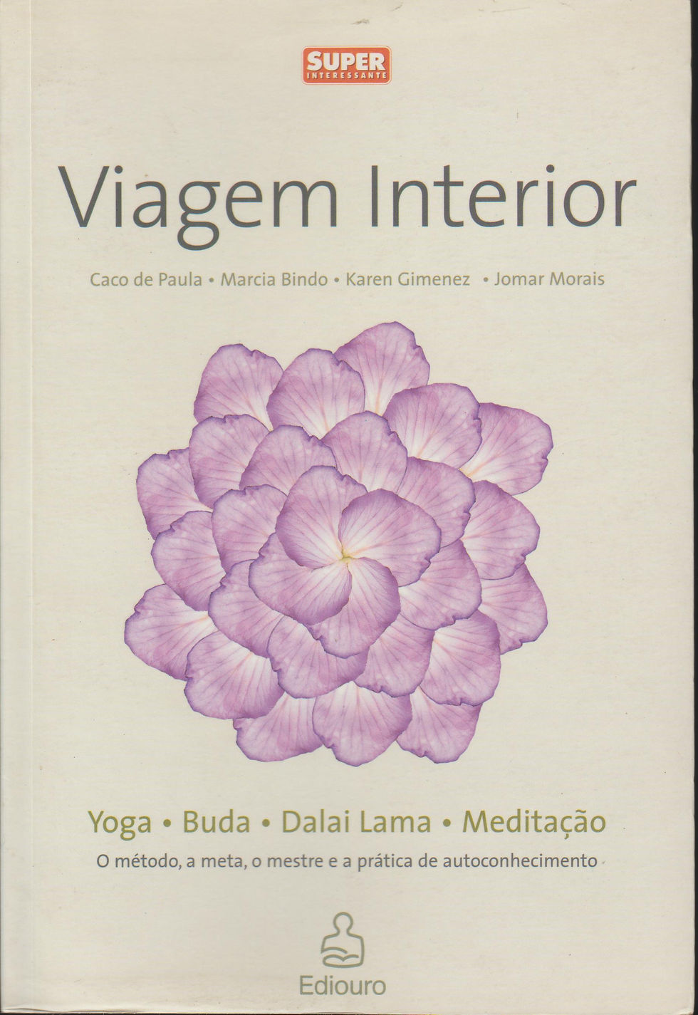 A Viagem Interior O Método, a Meta, o Mestre e a Prática de Autoconhecimento