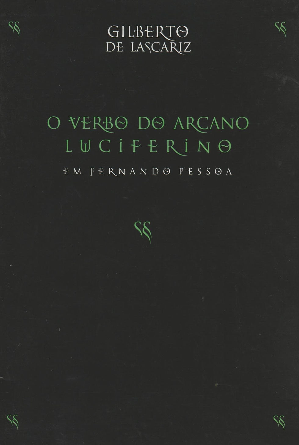 O Verbo do Arcano Luciferino de Gilberto Lascariz