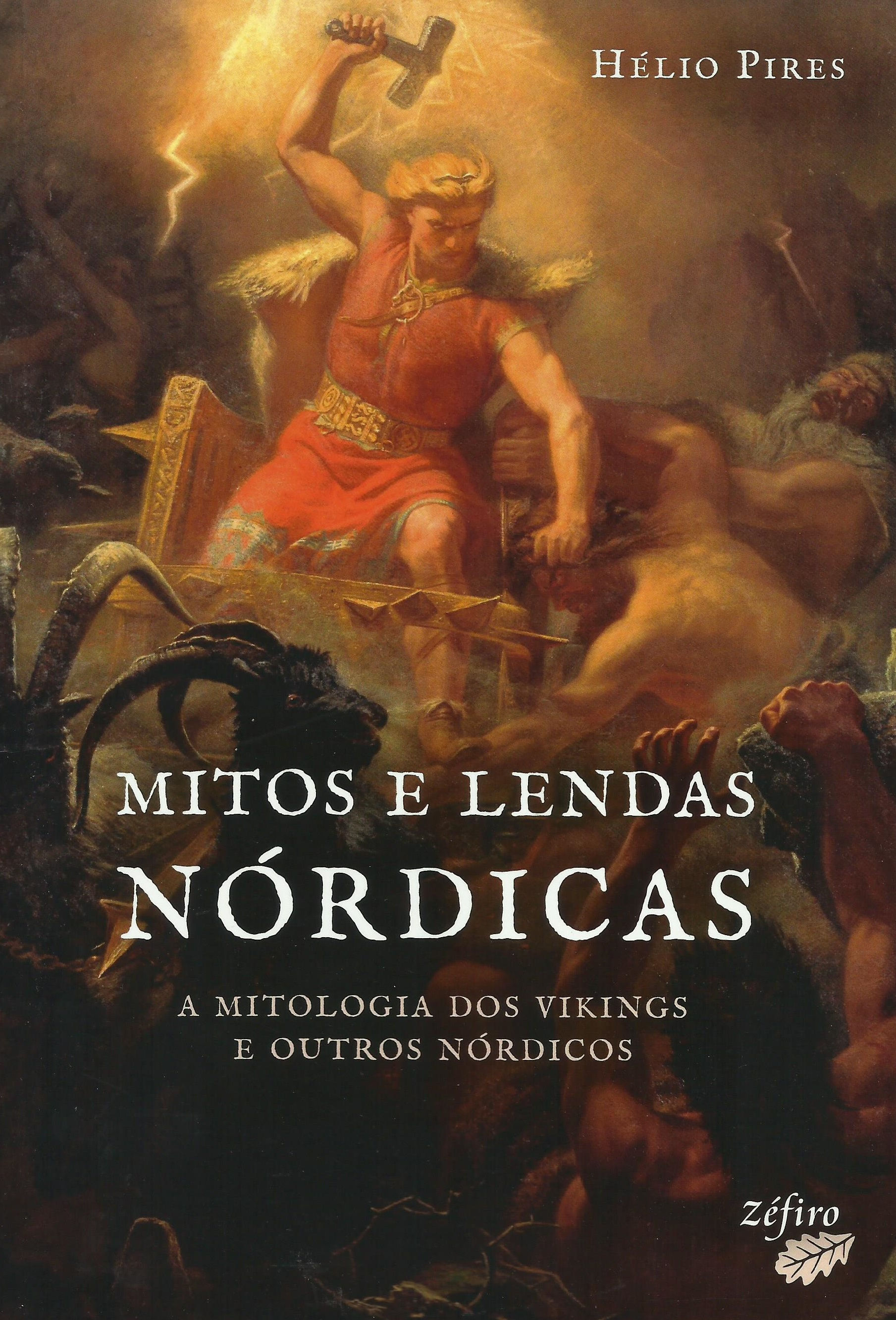 Mitos e Lendas Nórdicas A mitologia dos Vikings e outros Nórdicos de Hélio Pires