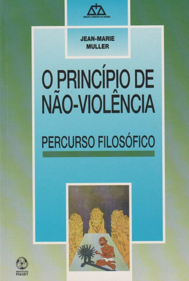 O Princípio da Não Violência de Jean-Marie Muller