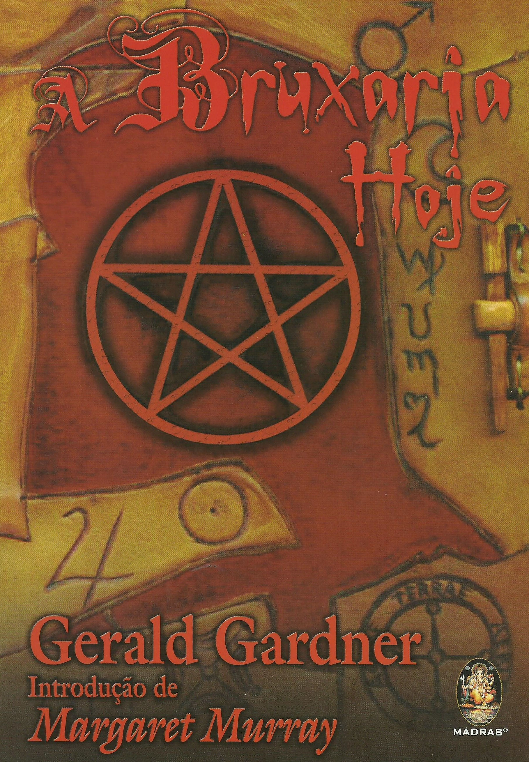 A Bruxaria Hoje de Gerald Gardner