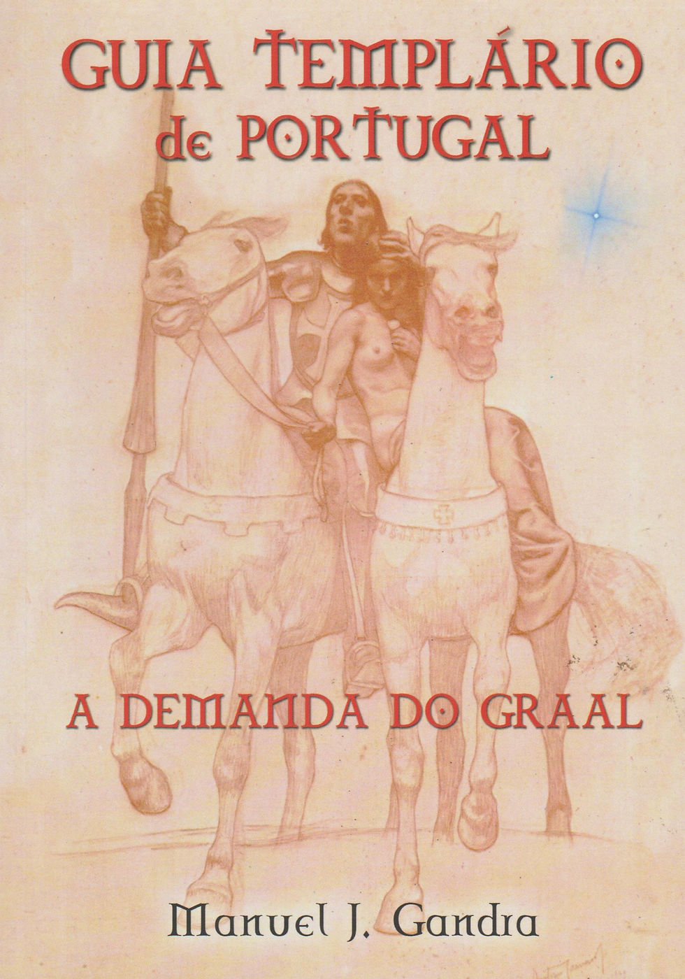 Guia Templário de Portugal: A Demanda do Graal de