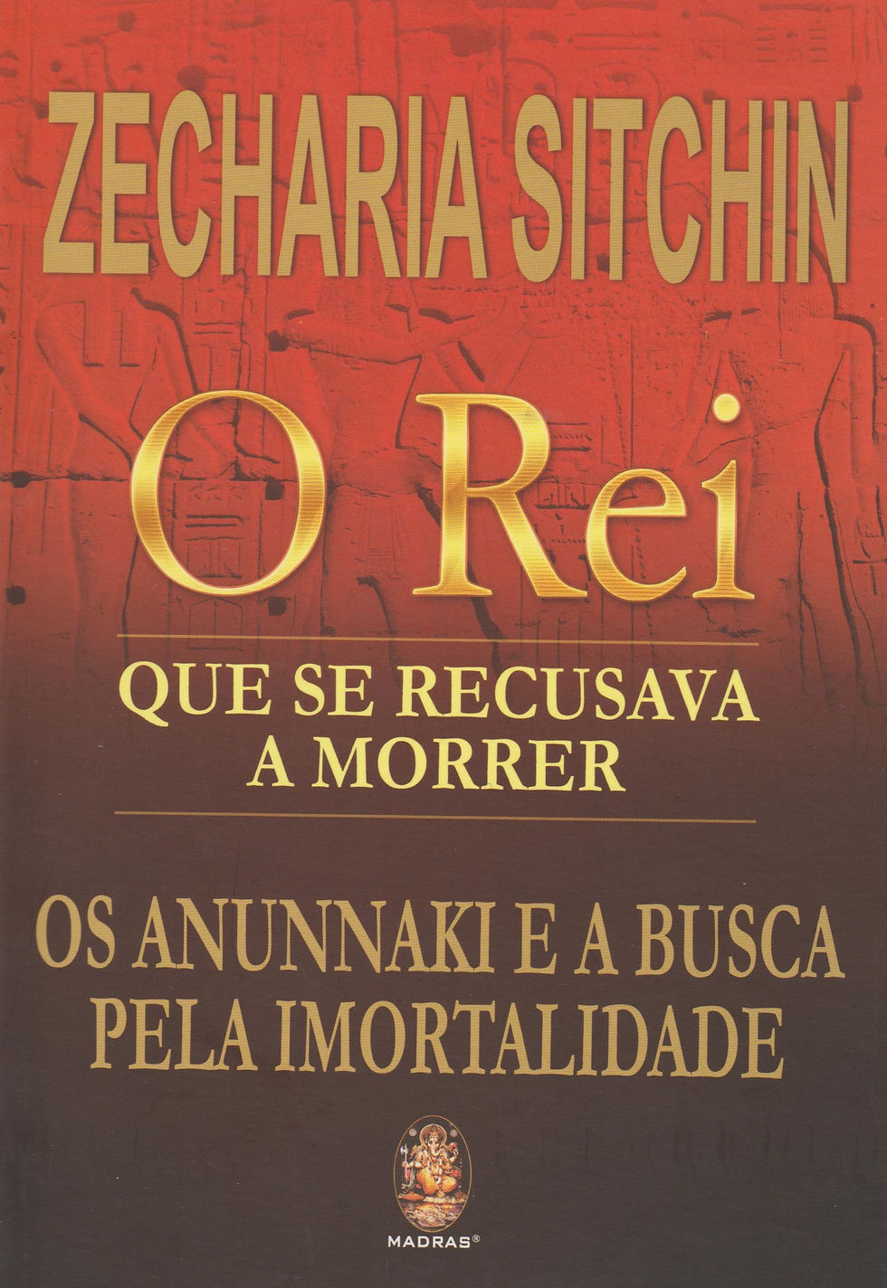 O Rei que se Recusava a Morrer de Zecharia Sitchin