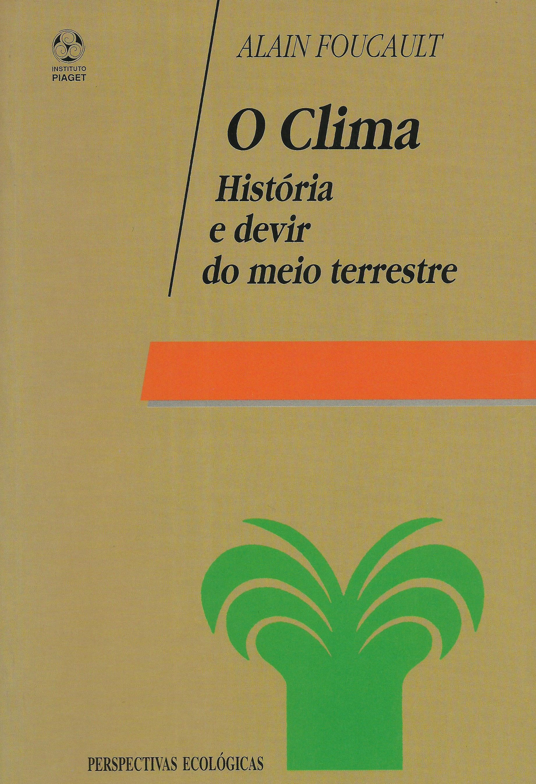 O Clima História e devir do meio terrestre de Alain Foucault
