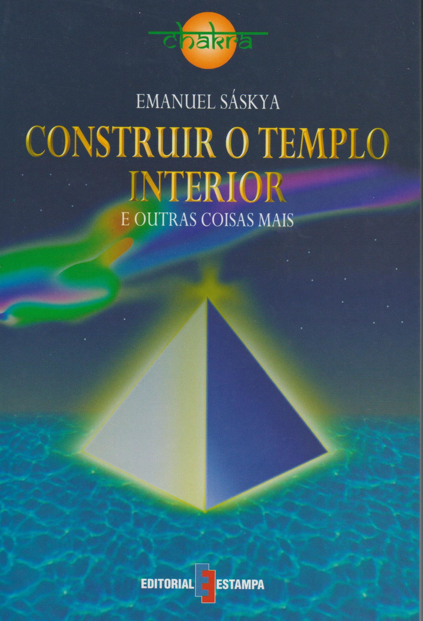 Construir o Templo Interior e Outras Coisas de Emanuel Sáskya