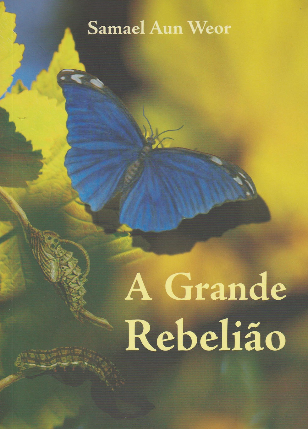A Grande Rebelião de Samael Aun Weor