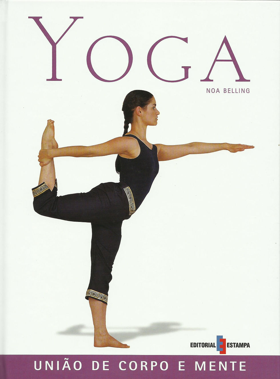 Yoga - União de Corpo e Mente de Noa Belling