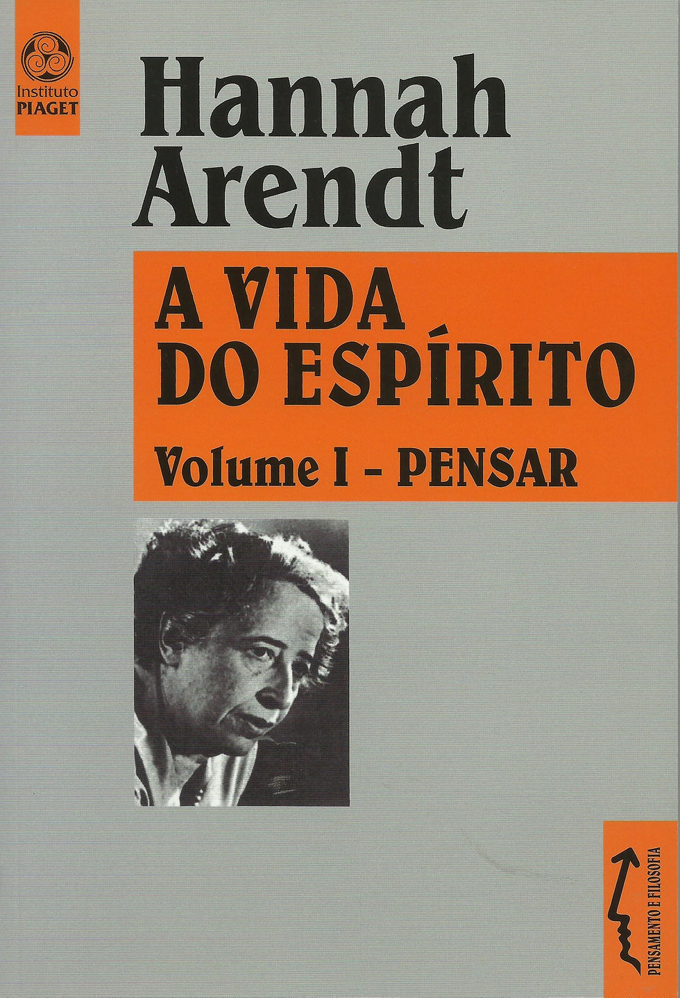 A Vida do Espírito Volume I - Pensar (2ª Edição) de Hannah Arendt